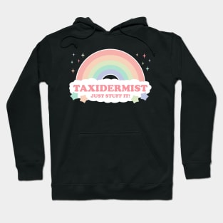 Taxidermist Just Stuff It! Rainbow with clouds Hoodie